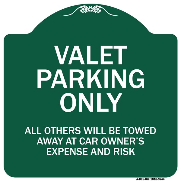 Valet Parking All Others Towed Away Car Owners Expense & Risk Alum Sign, 18" L, 18" H, GW-1818-9744